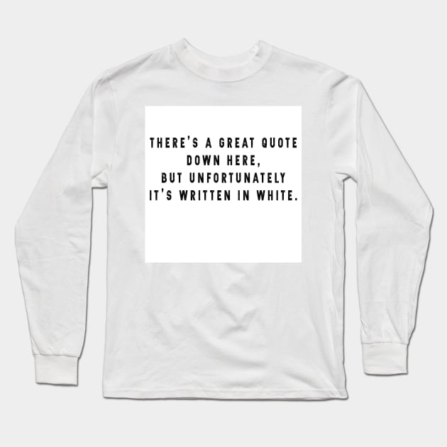 deep funny quote Long Sleeve T-Shirt by Le Ma9